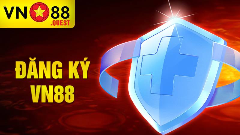 Đăng ký VN88: Tạo tài khoản cá cược chỉ mất 3 phút 1 Đăng ký VN88